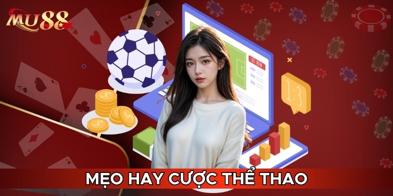 Mẹo hay cược thể thao