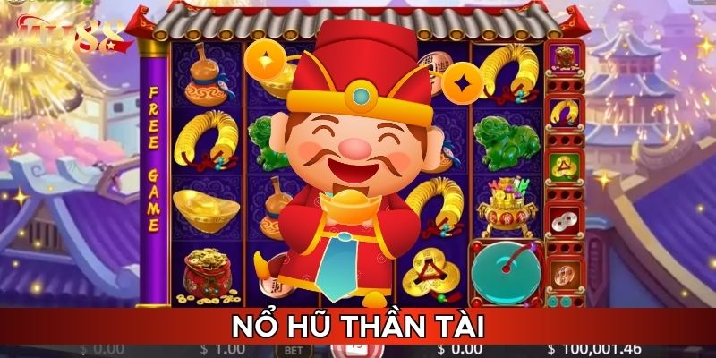 Nổ hũ Thần Tài siêu thú vị