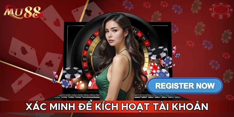 Xác minh để kích hoạt tài khoản
